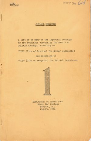 Jutland Messages from German and British Naval Operations, Compiled by the Naval War College Department of Operations, Record Group 4 (Naval War College Course Publications), Box 96, Folder 18