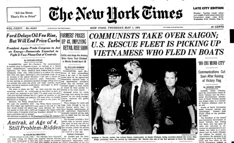 This is an example of a newspaper article describing the Fall of Saigon. It was published on May 1, 1975, the day after the North Vietnamese took over Saigon and the South Vietnamese government and military surrendered. From The New York Times. 